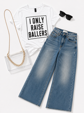 I only raise ballers tee