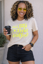 But first coffee Tee